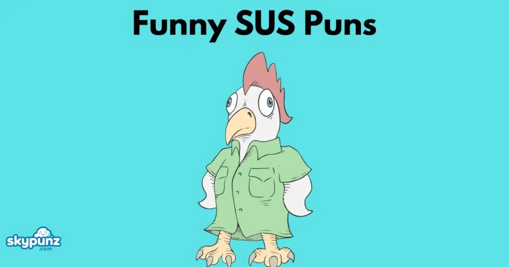 Funny Sus Puns