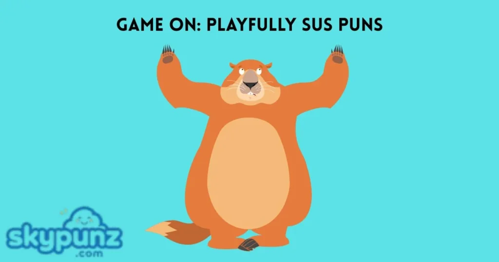 Game On Playfully Sus Puns