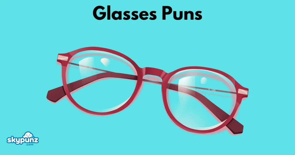 Glasses Puns