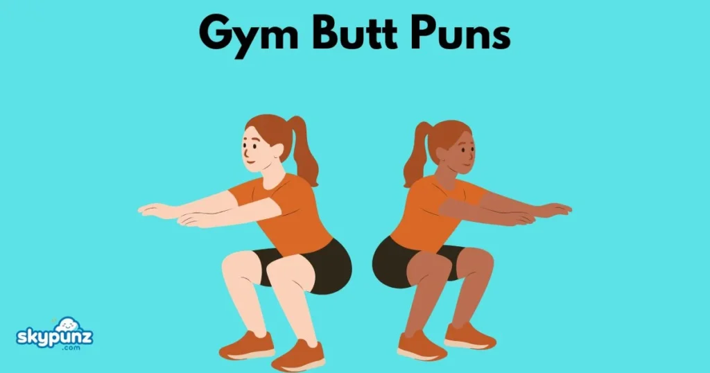 Gym Butt Puns