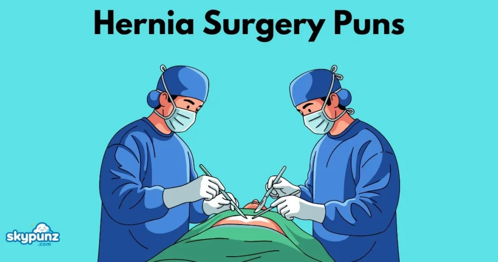 Hernia Surgery Puns