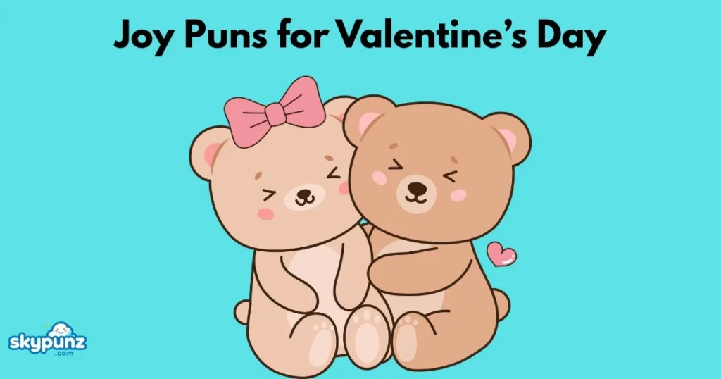 Joy Puns For Valentines Day