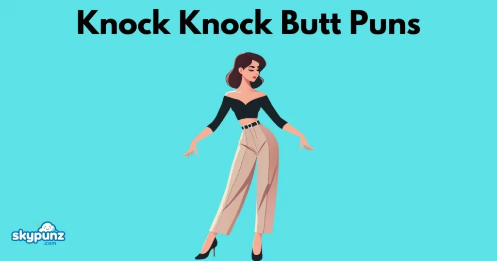 Knock Knock Butt Puns