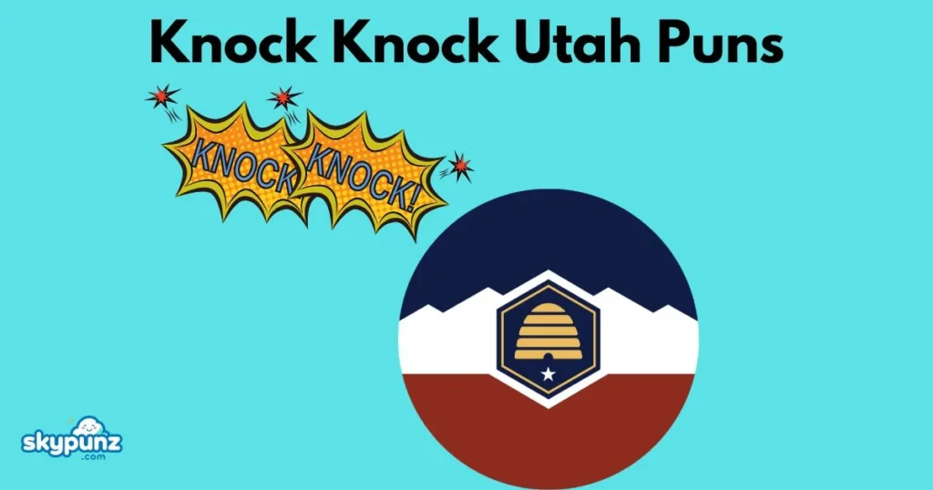 Knock Knock Utah Puns