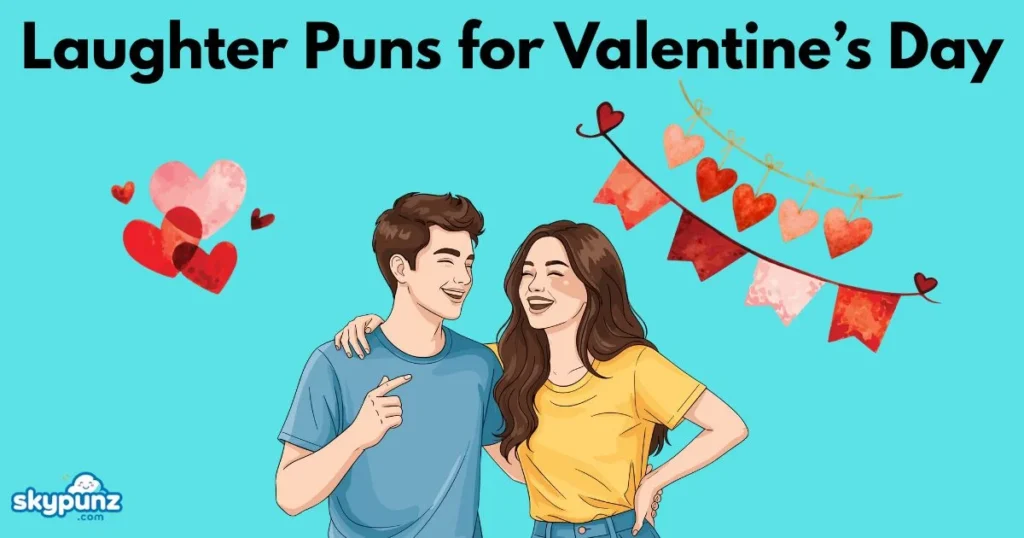 Laughter Puns For Valentines Day