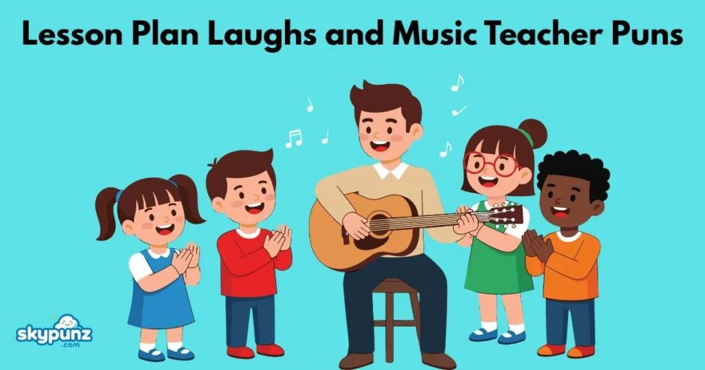 Lesson Plan Laughs And Music Teacher Puns