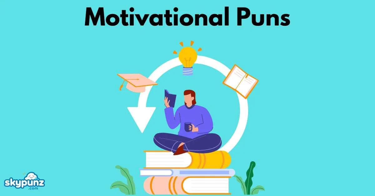 Motivational Puns