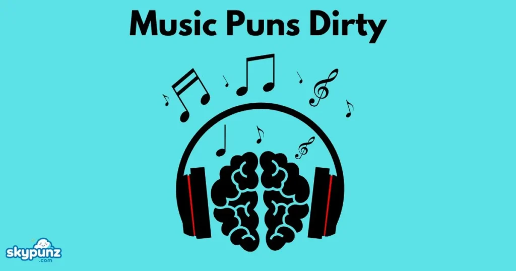 Music Puns Dirty