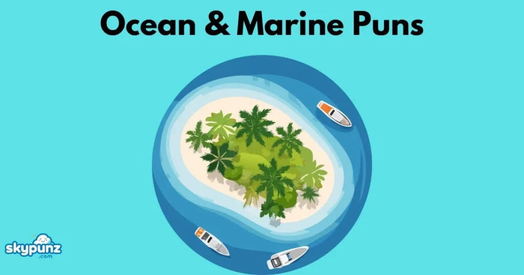 Ocean And Marine Puns