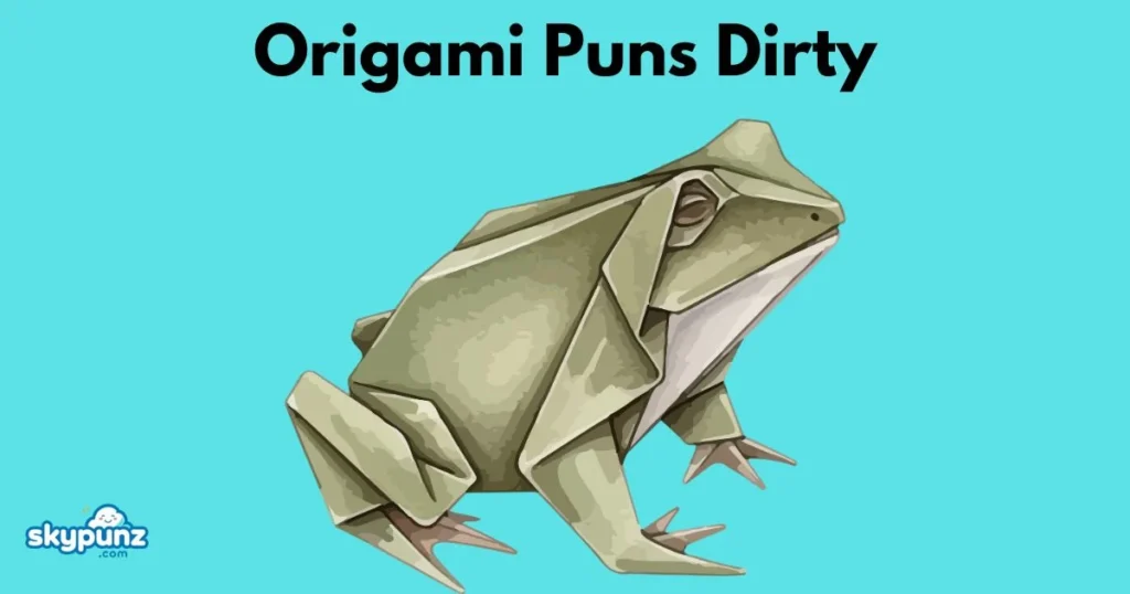 Origami Puns Dirty