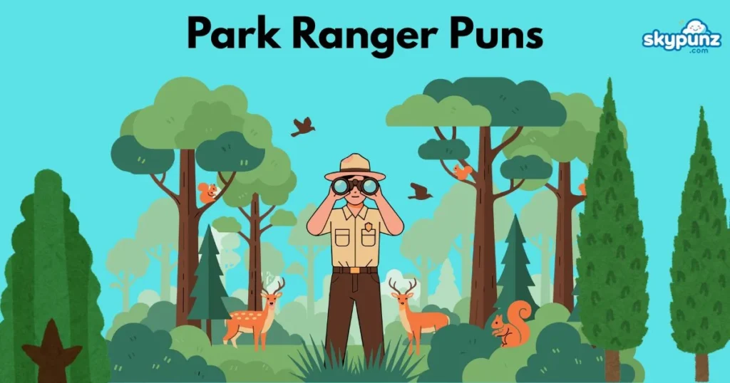 Park Ranger Puns