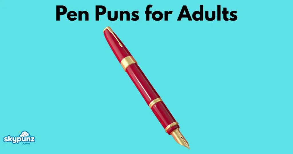 Pen Puns For Adults