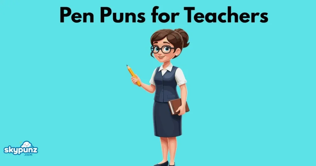 Pen Puns For Teachers