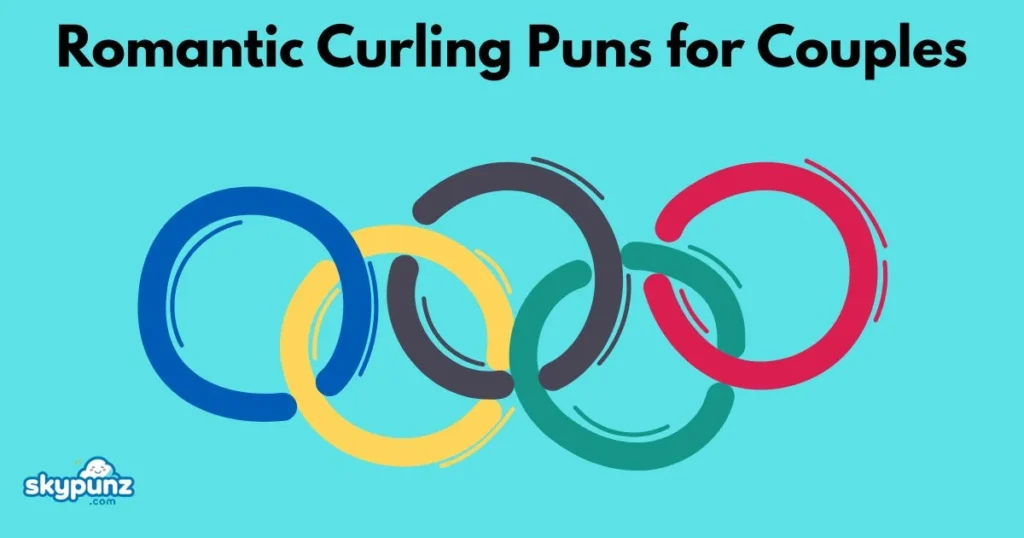 Romantic Curling Puns For Couples
