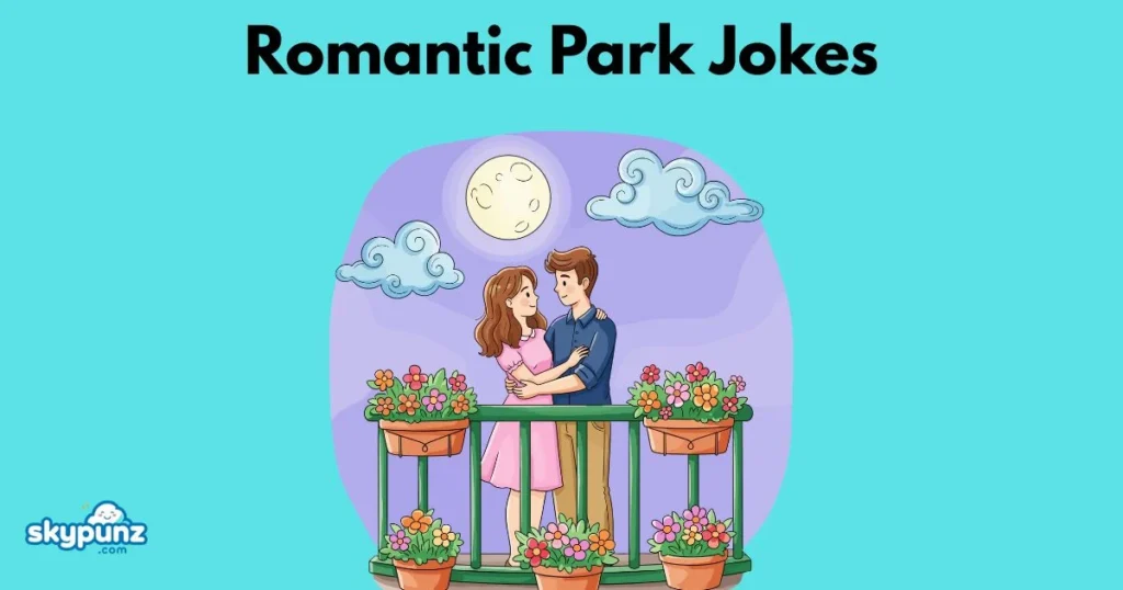 Romantic Park Jokes