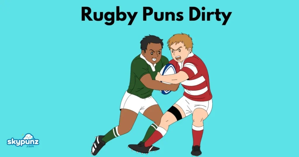 Rugby Puns Dirty