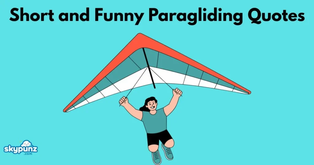 Short And Funny Paragliding Quotes