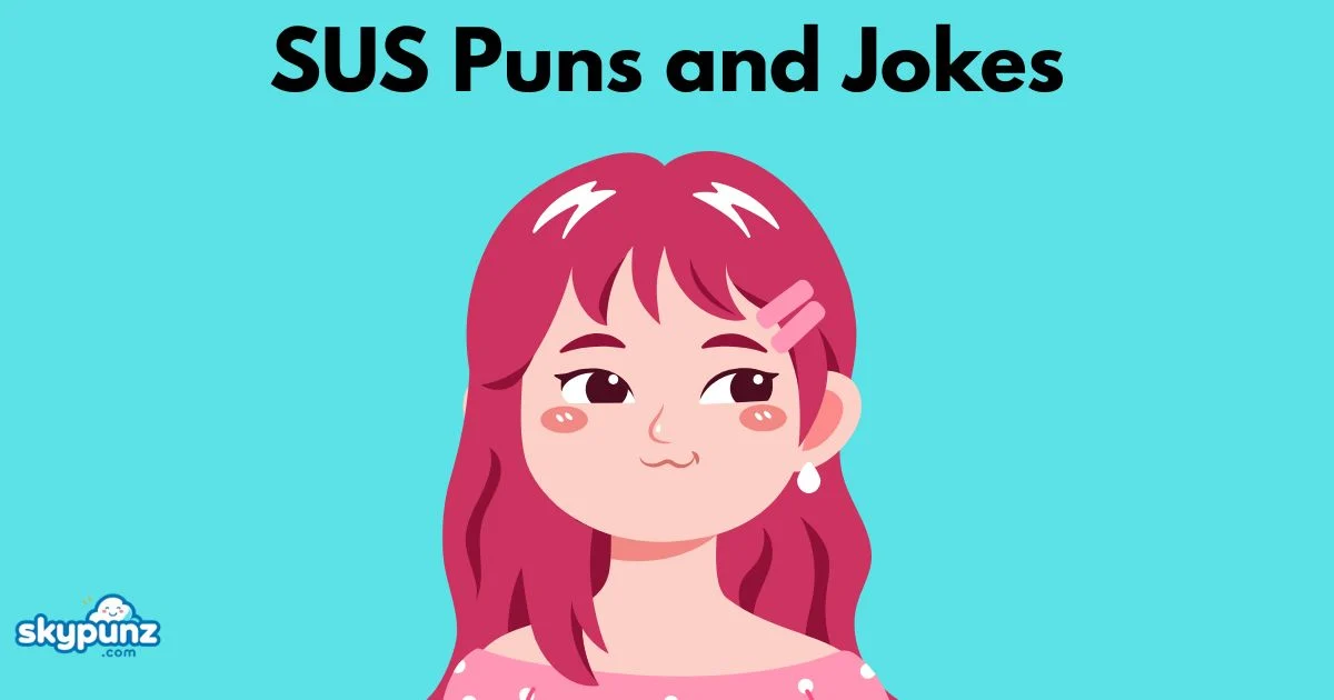 Sus Puns And Jokes