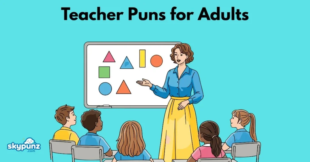 Teacher Puns For Adults