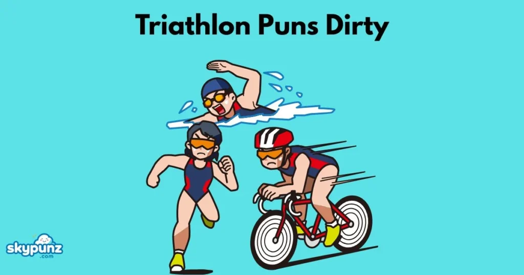 Triathlon Puns Dirty