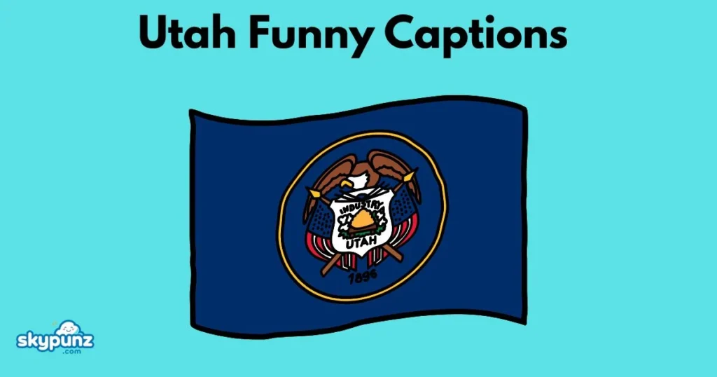 Utah Funny Captions