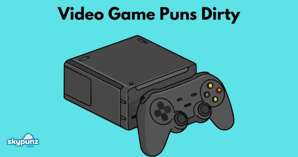Video Game Puns Dirty