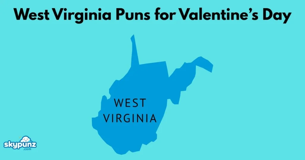 West Virginia Puns For Valentines Day