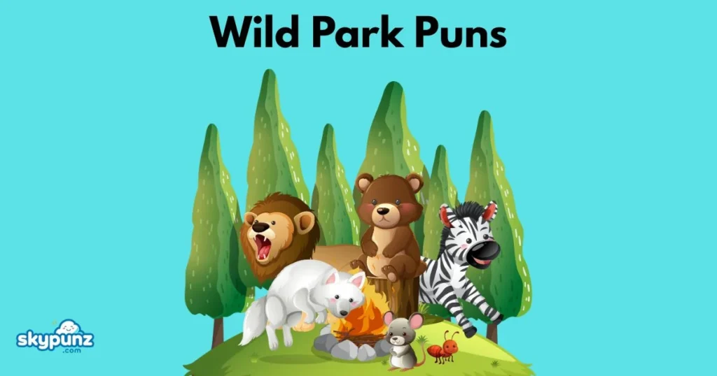 Wild Park Puns