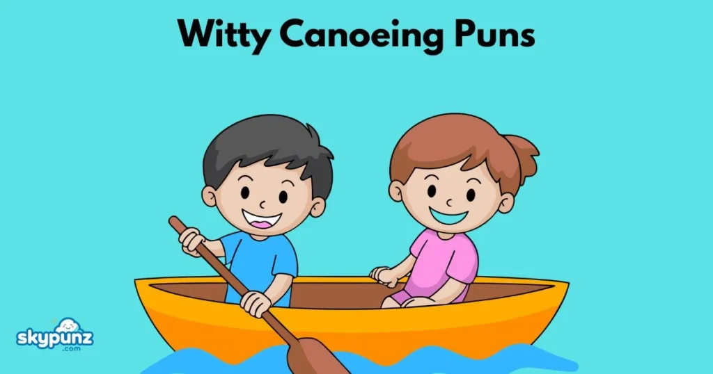 Witty Canoeing Puns