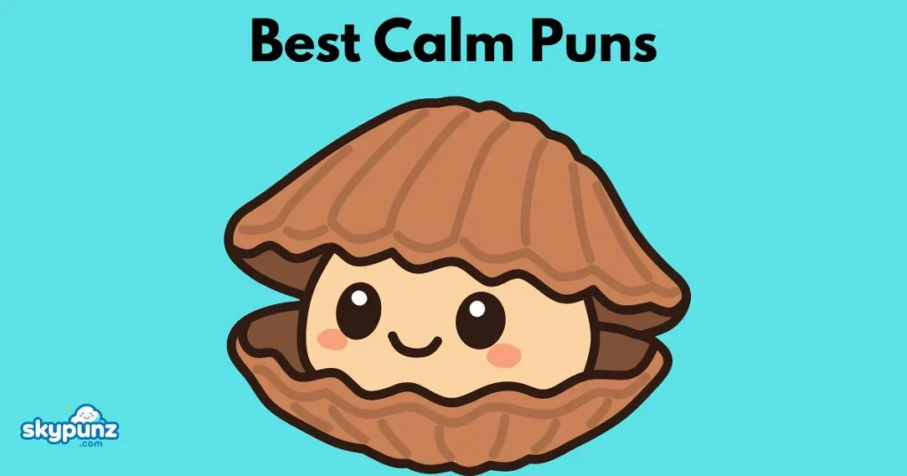 Best Calm Puns