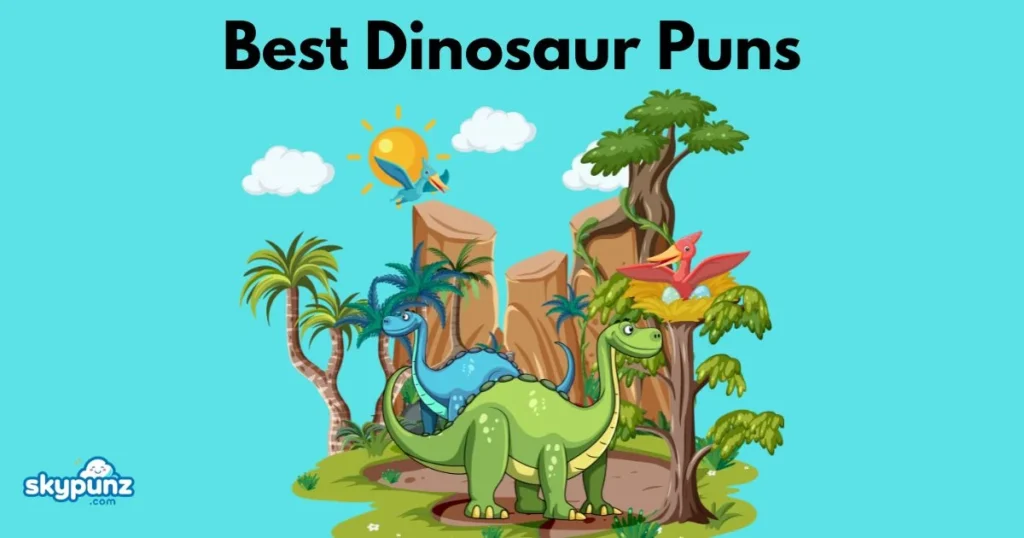 Best Dinosaur Puns