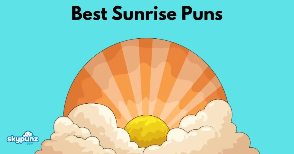 Best Sunrise Puns