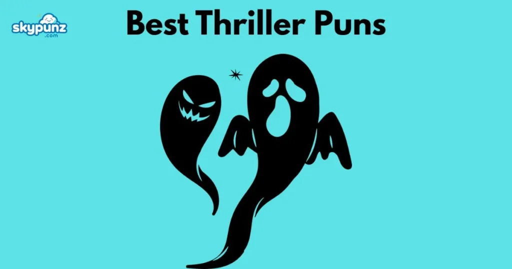 Best Thriller Puns
