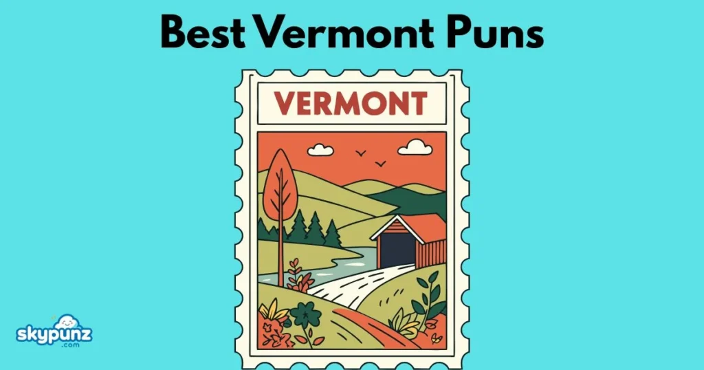 Best Vermont Puns