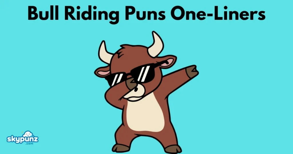 Bull Riding Puns One Liners