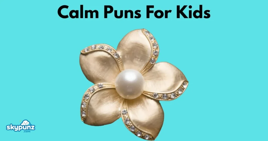 Calm Puns For Kids