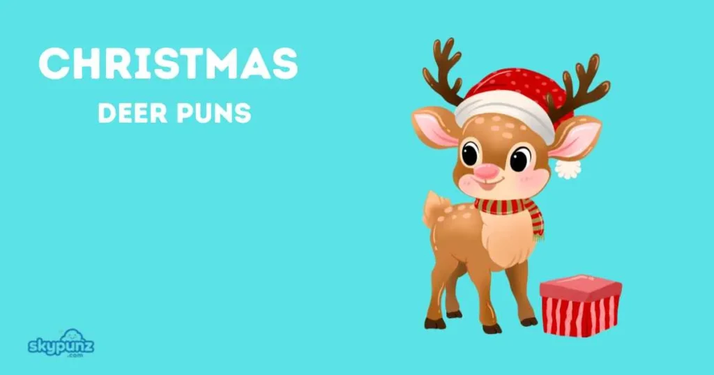 Christmas Deer Puns
