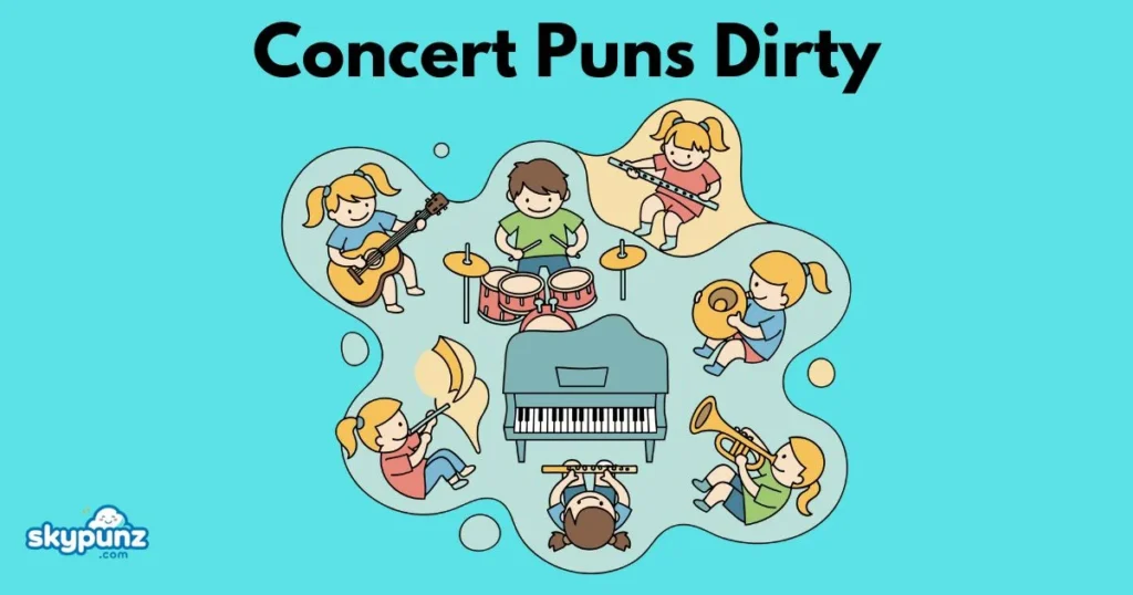 Concert Puns Dirty