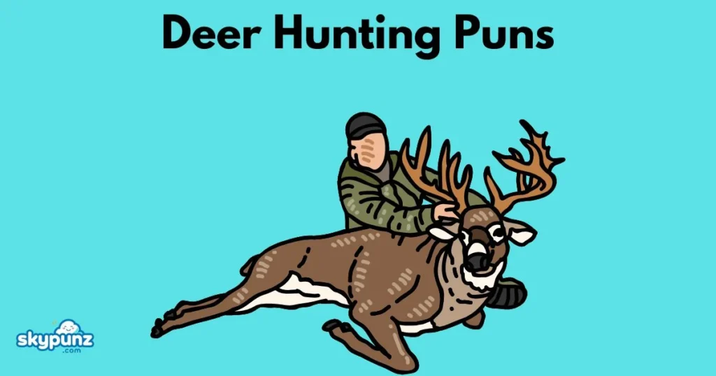 Deer Hunting Puns