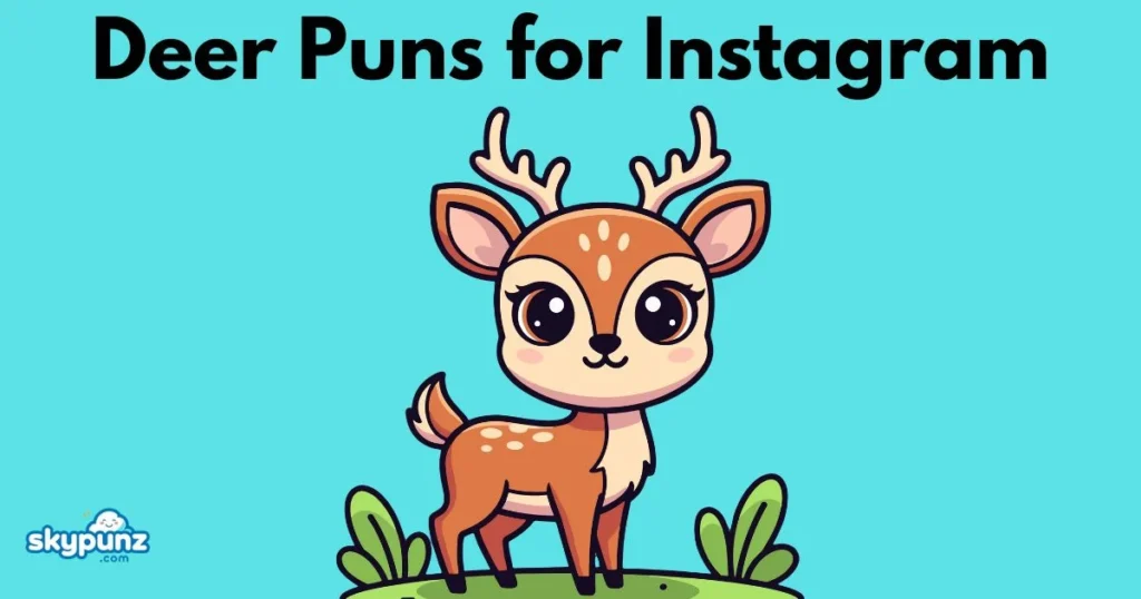 Deer Puns For Instagram