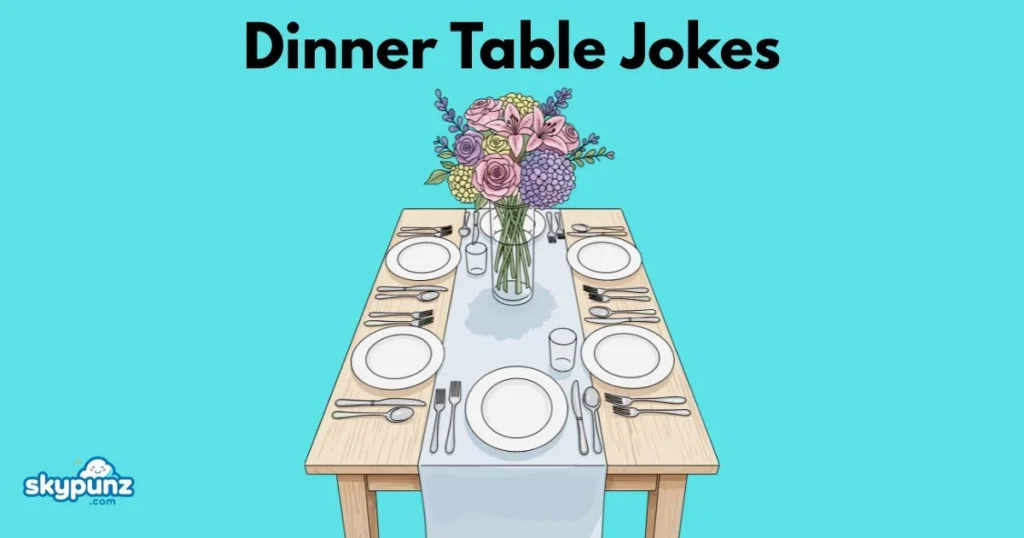 Dinner Table Jokes
