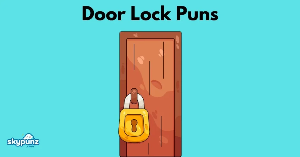 Door Lock Puns