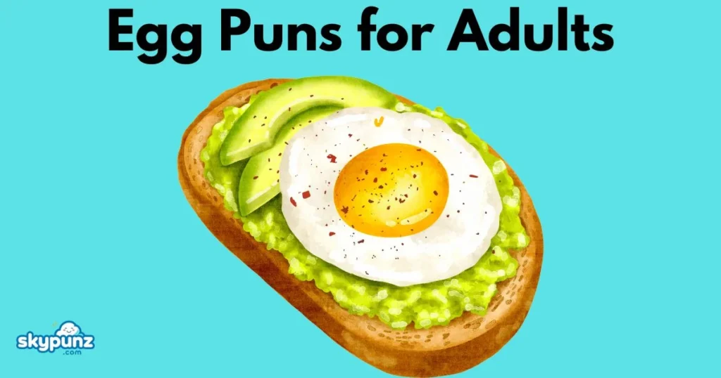 Egg Puns For Adults