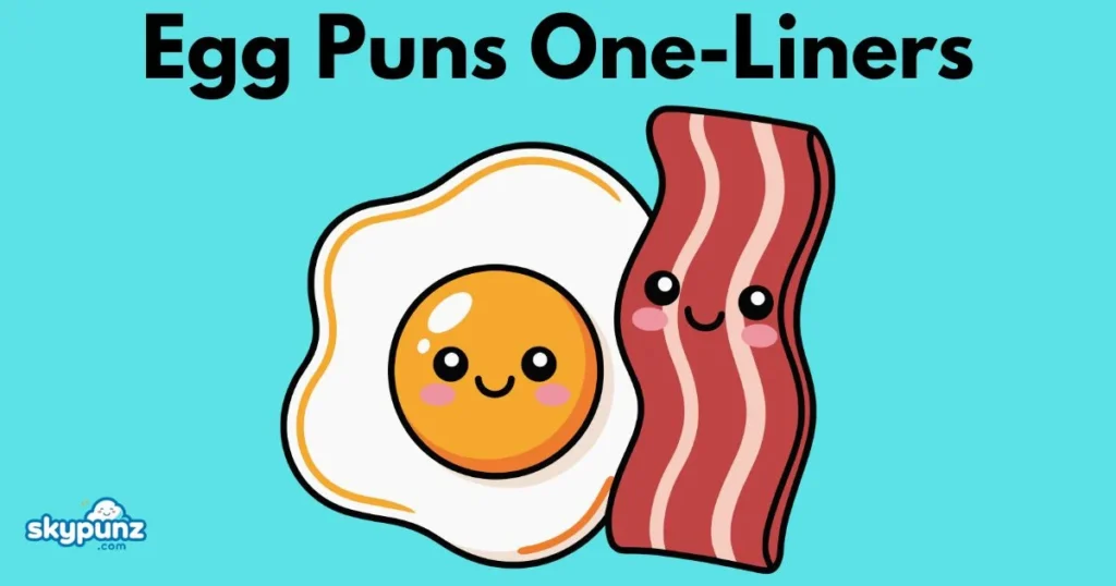 Egg Puns One Liners