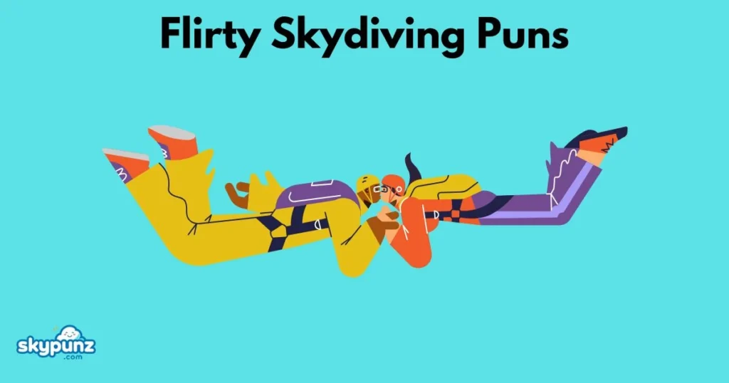 Flirty Skydiving Puns