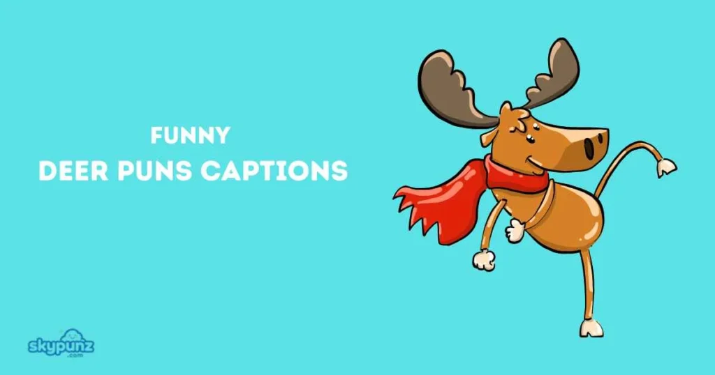 Funny Deer Puns Captions