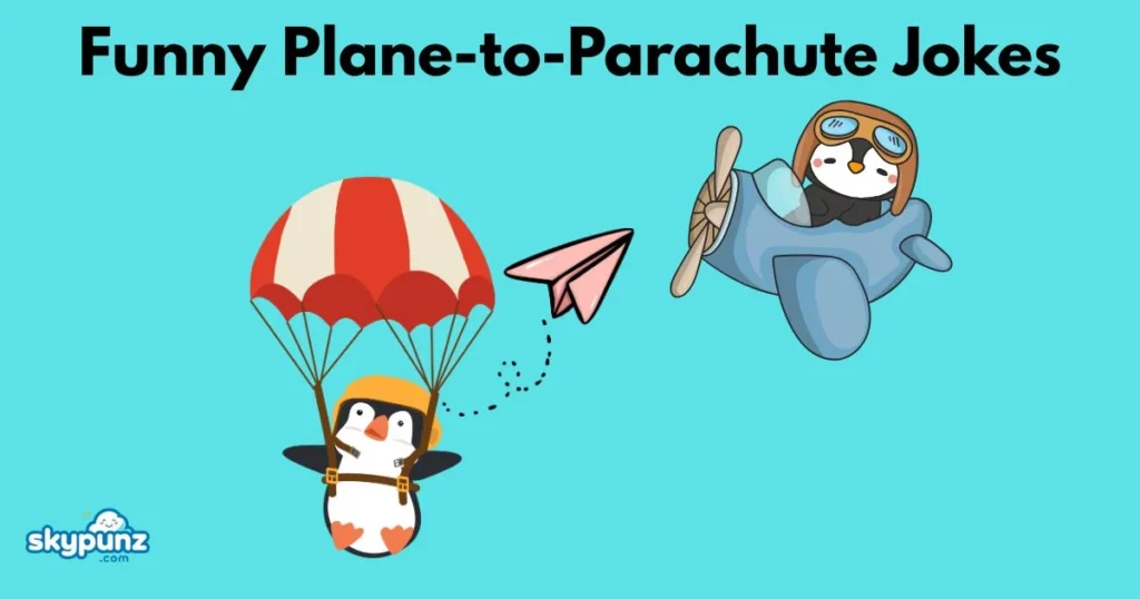Funny Plane To Parachute Jokes