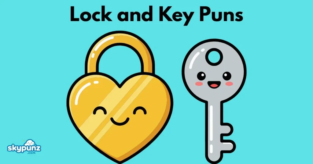 Lock And Key Puns