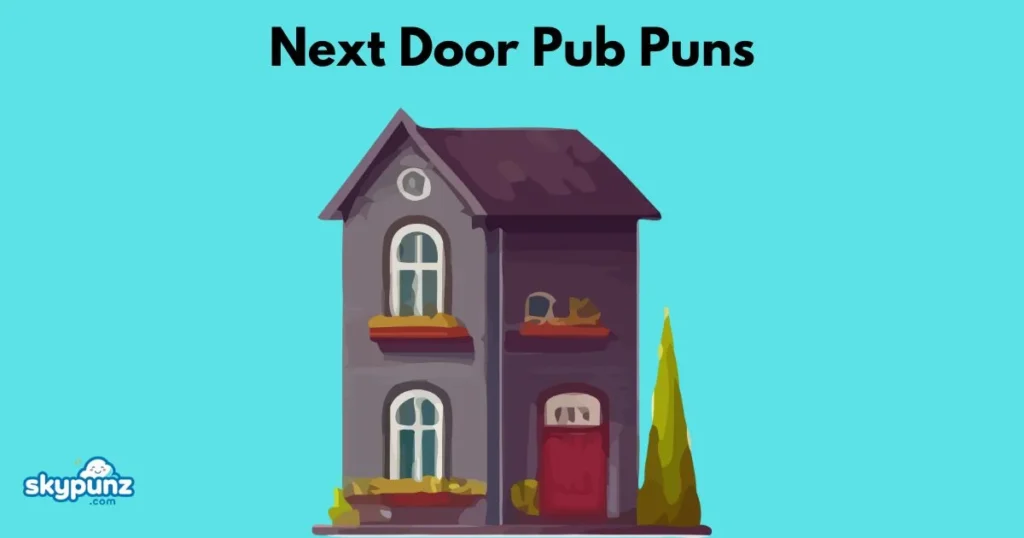 Next Door Pub Puns