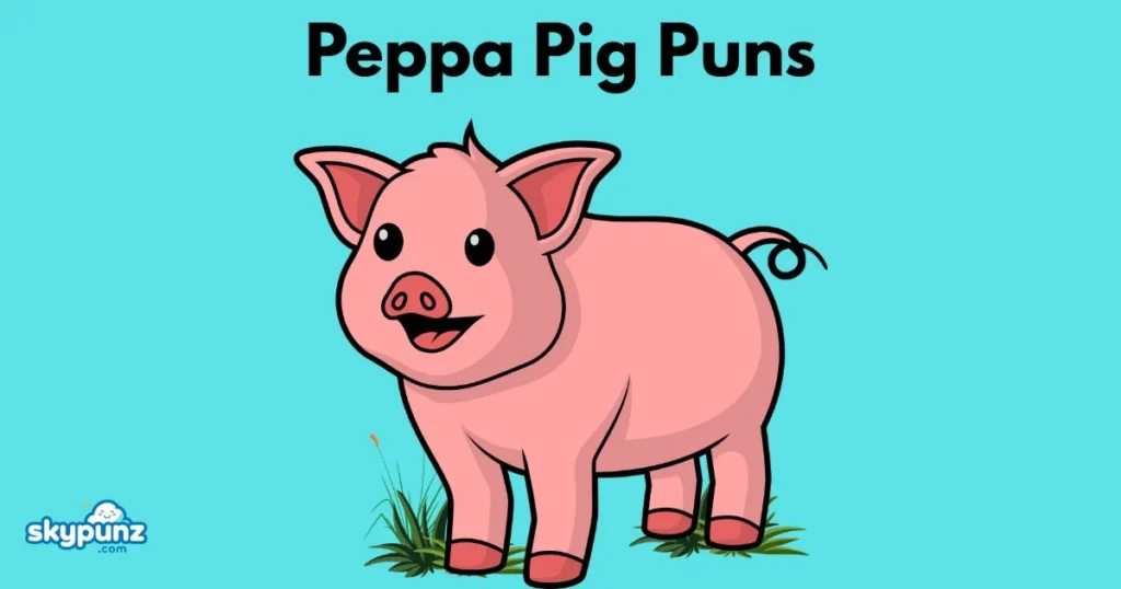 Peppa Pig Puns